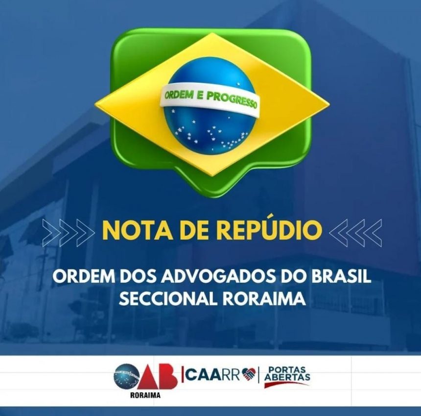 ‘Atos absurdos de violência’, diz OAB de RR sobre invasão aos Três Poderes em Brasília