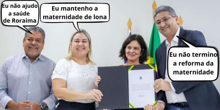 Os responsáveis pela obra da maternidade e o senador que não faz nada pela saúde posam com ministra como se nada acontecesse em RR