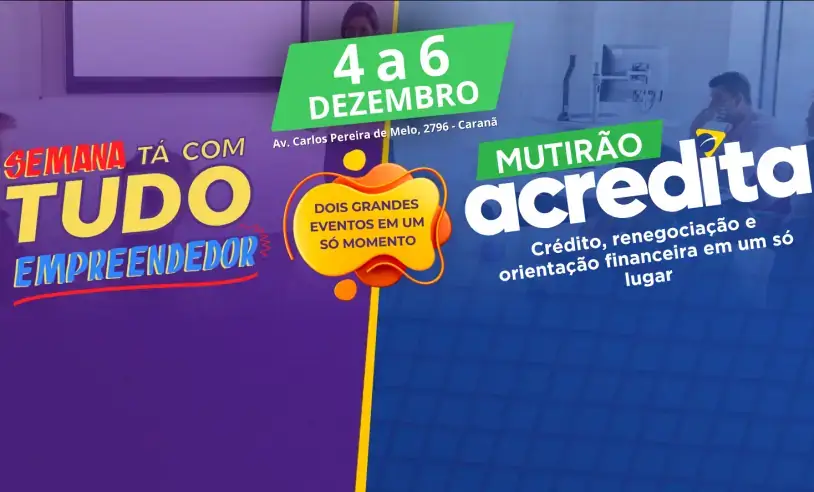 Semana Tá com Tudo Empreendedor + Mutirão Acredita: ação inicia amanhã (4) e se estende até sábado (6)